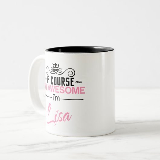 Lisa, natuurlijk ben ik geweldige dat ik Lisa heet Tweekleurige Koffiemok (Voorkant links)