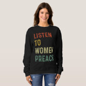 Listen To Women Preach 1 Trui (Voorkant volledig)