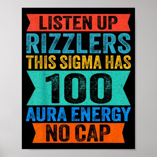 Listen Up Rizzlers This Sigma Has 100 Aura Energy  Poster (Voorkant)