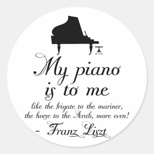 Liszt Piano Classical Music Quote Ronde Sticker (Voorkant)