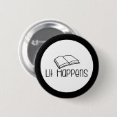 Lit Gebeurt Grappig Boekliefhebber Ronde Button 5,7 Cm (Voorkant /achterkant)