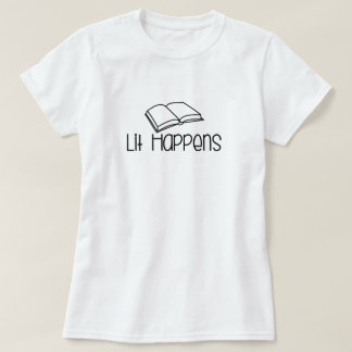 Lit Gebeurt Grappig Boekliefhebber T-shirt