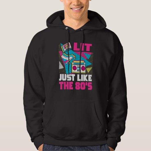 Lit Just Like The 80s 80s Aesthetic Nostalgia 80s Hoodie (Voorkant)