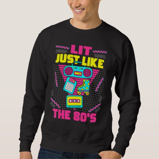 Lit Just Like The 80s  80s Aesthetic Nostalgia 80s Trui (Voorkant)