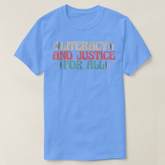 Literacy And Justice for All Teacher Reading Book  T-shirt (Design voorkant)