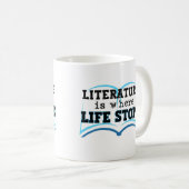 Literatuur is waar het leven STOPs.w Koffiemok (Voorkant rechts)