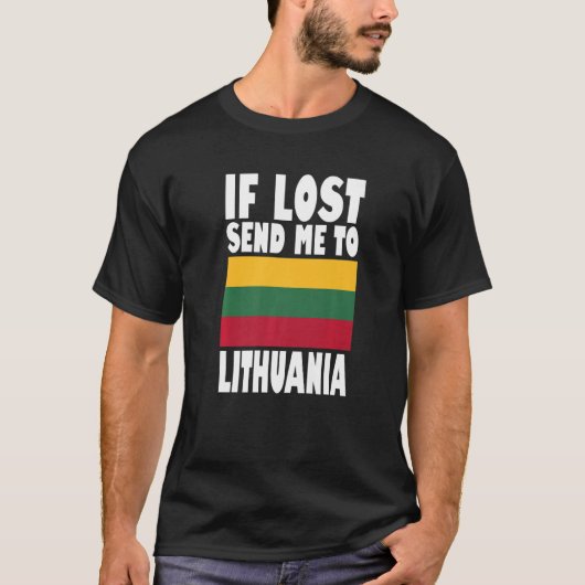 Lithuania Flag Design If lost send me to Lithuani T-shirt (Voorkant)