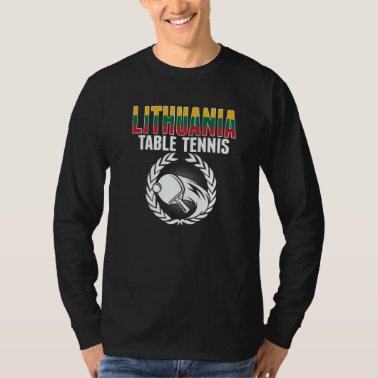 Lithuania Table Tennis  Lithuanian Ping Pong Suppo T-shirt (Voorkant)