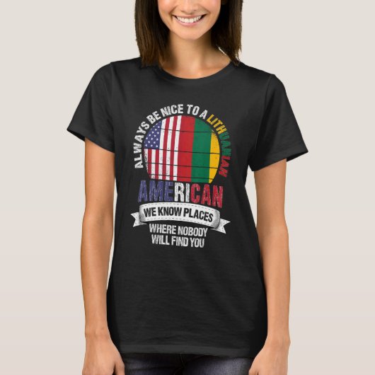 Lithuanian American We know Places where Lithuania T-shirt (Voorkant)
