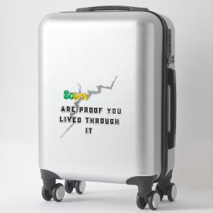 Littekens zijn bewijs – empowerment genezing leuk sticker