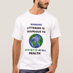 Littering is schadelijk t-shirt