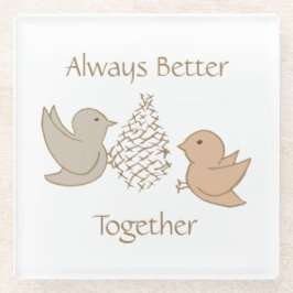 Little Beige Birdies - Better Together houdt van v Glazen Onderzetter