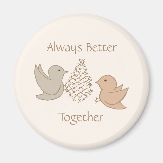 Little Beige Birdies - Better Together schattige v Magneet (Voorkant)