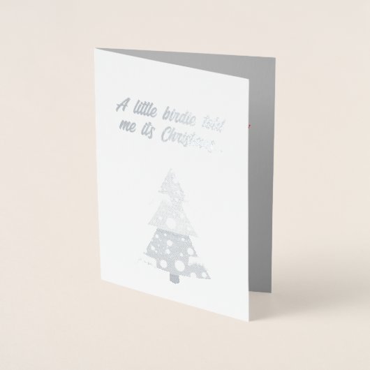 Little Birdie vertelde me dat het Kerstmis is. Folie Kaarten (Voorkant)