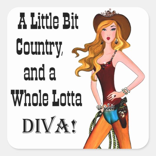 Little Bit Country en een Whole Lotta DIVA! Vierkante Sticker (Voorkant)