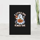 Little Boo Is Almost Due Cute Halloween Pregnancy  Kaart (Voorkant)