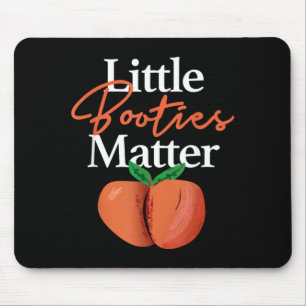 Little Booties Matter T-shirt Grappige Hip Hop Kle Muismat