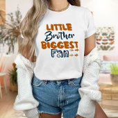 Little Brother Biggest Fan T-shirt