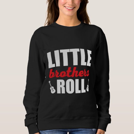 Little Brothers Roll Rock´n Roll Music Quote Trui (Voorkant)