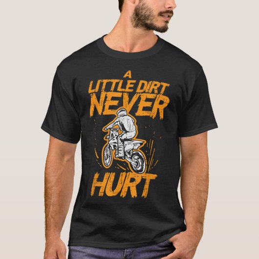 Little Dirt Nooit Hurt Bike Motorcycle Biker Manne T-shirt (Voorkant)