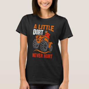 Little Dirt Nooit Hurt Quad Bike Vintage App T-shirt