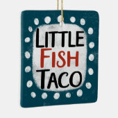 Little Fish Taco Ornament (Rechts)