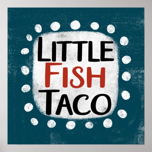 Little Fish Taco Poster Muurkunst (Voorkant)