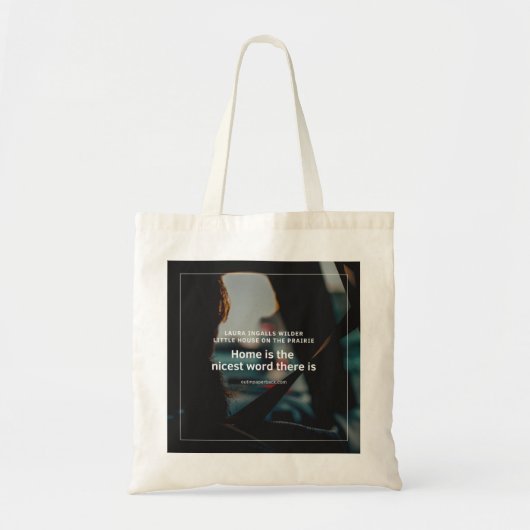 Little House in Prairie quote over home Tote Bag (Voorkant)