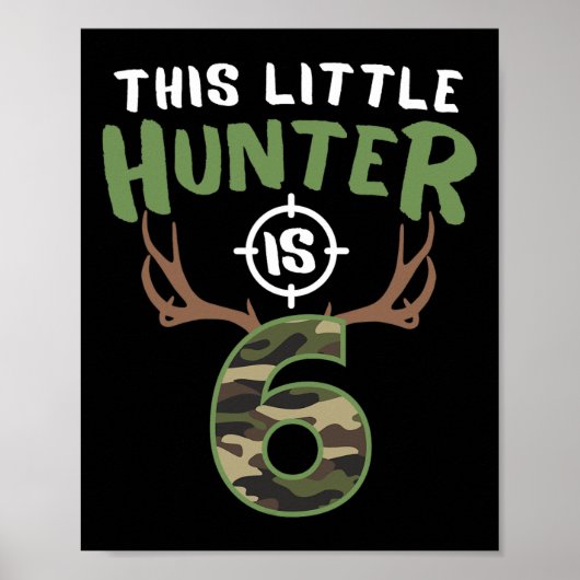 Little Hunter is 6 Verjaardagsjongens 6e Verjaarda Poster (Voorkant)