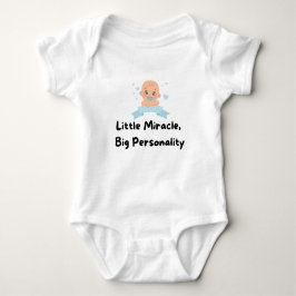 👶 "Little Miracle, Big Personality" Baby T-shirt 