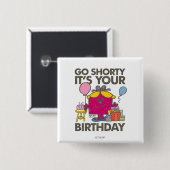 Little Miss Birthday | Go Shorty Versie 5 Vierkante Button 5,1 Cm (Voorkant /achterkant)
