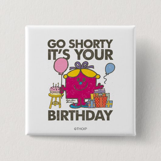 Little Miss Birthday | Go Shorty Versie 5 Vierkante Button 5,1 Cm (Voorkant)