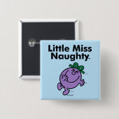 Little Miss | De kleine Miss Naughty is zo stout Vierkante Button 5,1 Cm (Voorkant /achterkant)