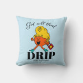 Little Miss Fabulous heeft al die Drip Kussen (Voorkant)