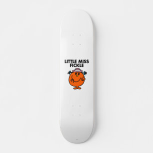 Little Miss Fickle   zwarte belettering Skateboard