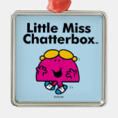 Little Miss | Kleine Miss Chatterbox is zo schatti Metalen Ornament (Voorkant)