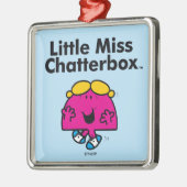 Little Miss | Kleine Miss Chatterbox is zo schatti Metalen Ornament (Links)