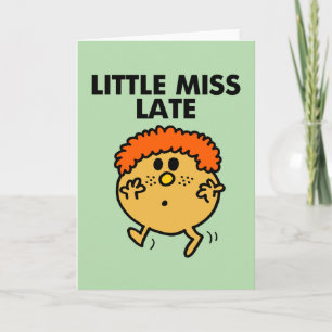 Little Miss Late   zwarte belettering Kaart