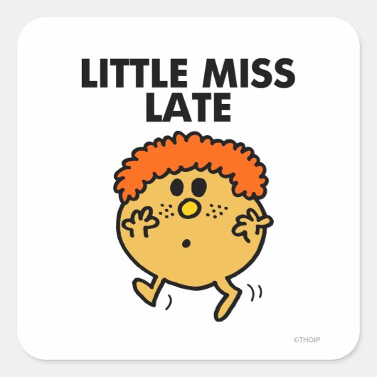 Little Miss Late | zwarte belettering Vierkante Sticker (Voorkant)