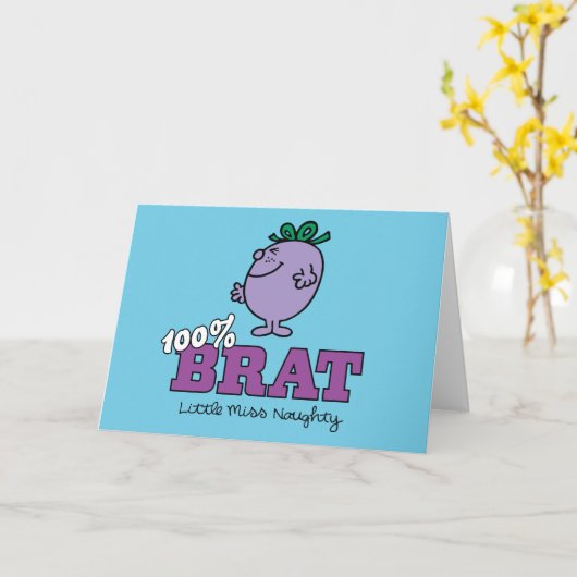 Little Miss Naughty 100% Brat Kaart (Gele Bloem)