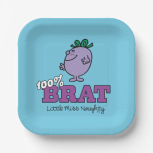 Little Miss Naughty 100% Brat Papieren Bordje