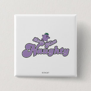 Little Miss Naughty Balancing Act Vierkante Button 5,1 Cm