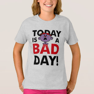 Little Miss Naughty   Vandaag is een slechte dag T-shirt