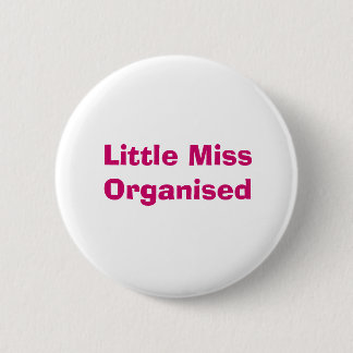 Little Miss Organised Badge Ronde Button 5,7 Cm