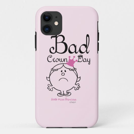 Little Miss Princess | Slechte kroondag Case-Mate iPhone Case (Achterkant)