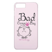 Little Miss Princess | Slechte kroondag Case-Mate iPhone Case (Achterkant)