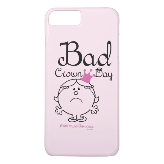 Little Miss Princess | Slechte kroondag Case-Mate iPhone Case (Achterkant)