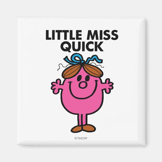 Little Miss Quick | zwarte belettering Magneet (Voorkant)