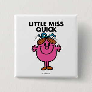 Little Miss Quick zwarte belettering Vierkante Button 5,1 Cm