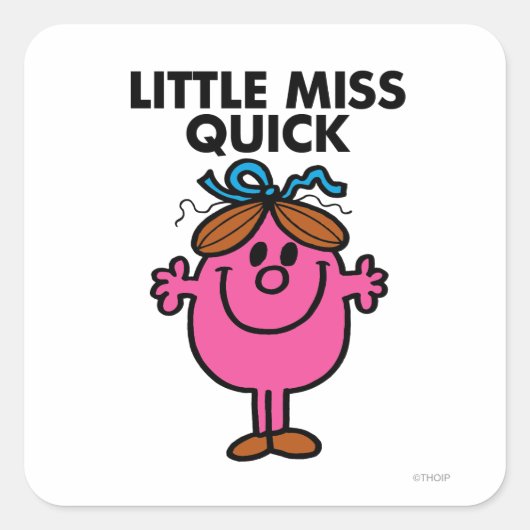 Little Miss Quick | zwarte belettering Vierkante Sticker (Voorkant)